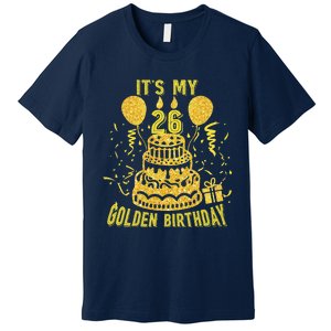 Golden Birthday It's My 26th Birthday Premium T-Shirt