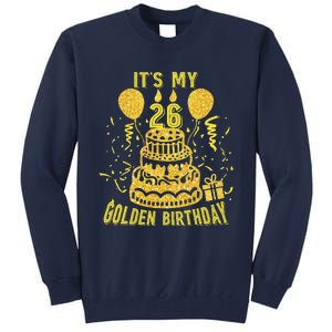 Golden Birthday It's My 26th Birthday Tall Sweatshirt