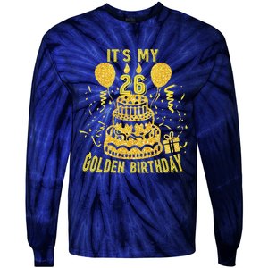 Golden Birthday It's My 26th Birthday Tie-Dye Long Sleeve Shirt