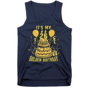 Golden Birthday It's My 26th Birthday Tank Top