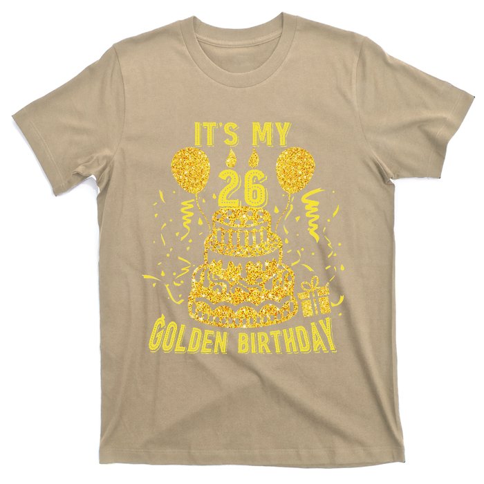 Golden Birthday It's My 26th Birthday T-Shirt