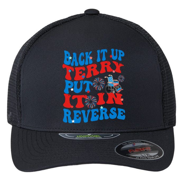 Groovy Back It Up Terry Put It In Reverse 4th Of July Funny Flexfit Unipanel Trucker Cap