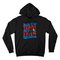 Groovy Back It Up Terry Put It In Reverse 4th Of July Funny Hoodie