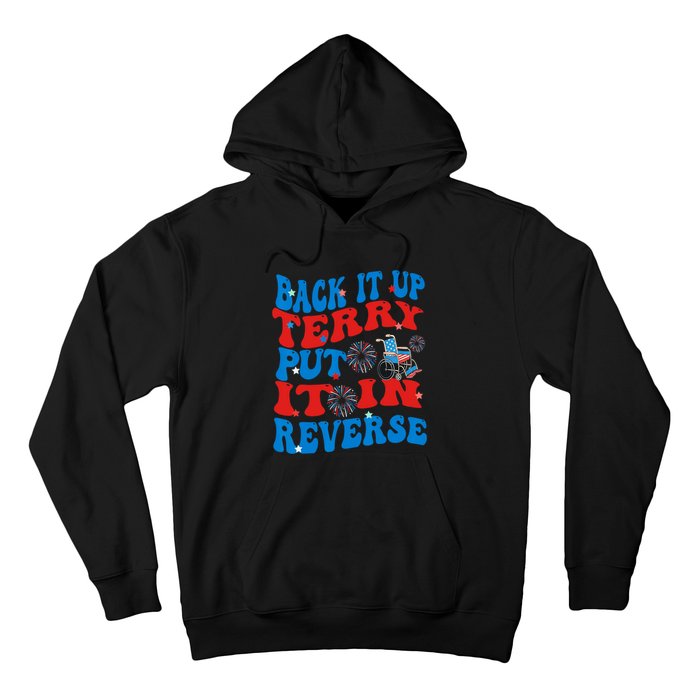 Groovy Back It Up Terry Put It In Reverse 4th Of July Funny Hoodie