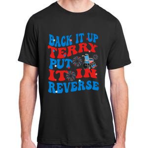 Groovy Back It Up Terry Put It In Reverse 4th Of July Funny Adult ChromaSoft Performance T-Shirt