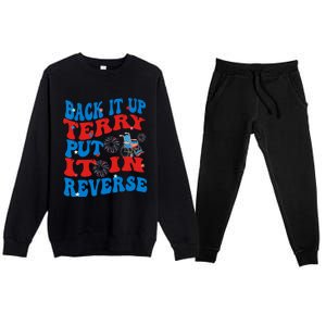 Groovy Back It Up Terry Put It In Reverse 4th Of July Funny Premium Crewneck Sweatsuit Set