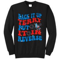 Groovy Back It Up Terry Put It In Reverse 4th Of July Funny Tall Sweatshirt