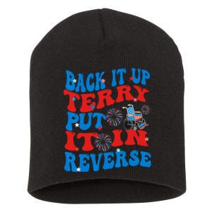 Groovy Back It Up Terry Put It In Reverse 4th Of July Funny Short Acrylic Beanie