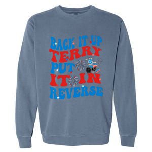 Groovy Back It Up Terry Put It In Reverse 4th Of July Funny Garment-Dyed Sweatshirt