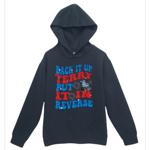 Groovy Back It Up Terry Put It In Reverse 4th Of July Funny Urban Pullover Hoodie