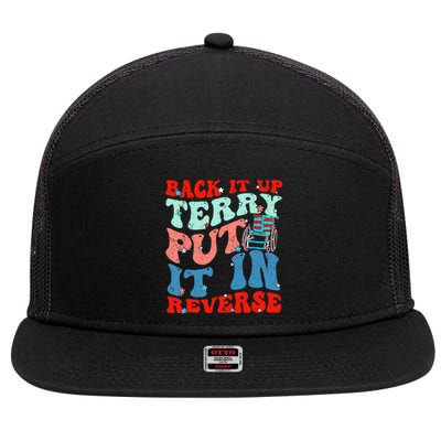 Groovy Back It Up Terry Put It In Reverse 4th Of July Funny 7 Panel Mesh Trucker Snapback Hat