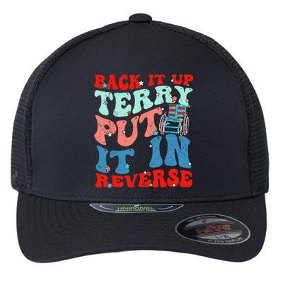 Groovy Back It Up Terry Put It In Reverse 4th Of July Funny Flexfit Unipanel Trucker Cap