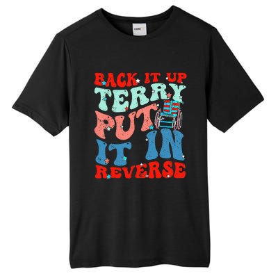 Groovy Back It Up Terry Put It In Reverse 4th Of July Funny Tall Fusion ChromaSoft Performance T-Shirt