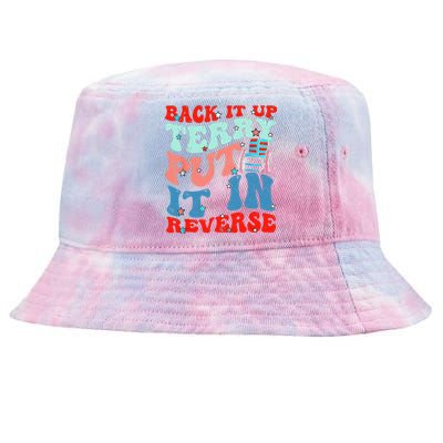 Groovy Back It Up Terry Put It In Reverse 4th Of July Funny Tie-Dyed Bucket Hat