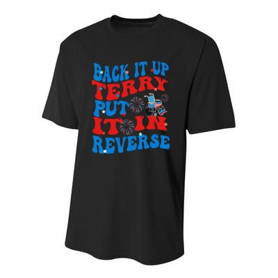 Groovy Back It Up Terry Put It In Reverse 4th Of July Funny Youth Performance Sprint T-Shirt