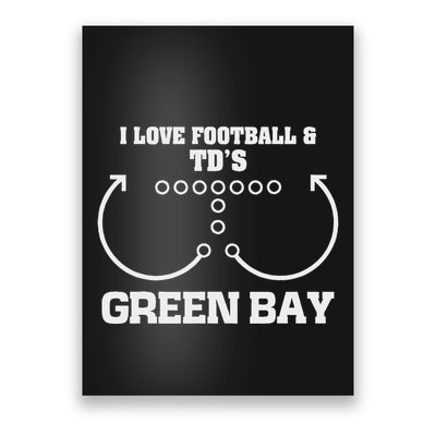 Green Bay I Love Football And DS Ouchdown Offense Eam Poster