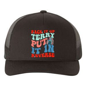 Groovy Back It Up Terry Put It In Reverse 4th Of July Funny Yupoong Adult 5-Panel Trucker Hat