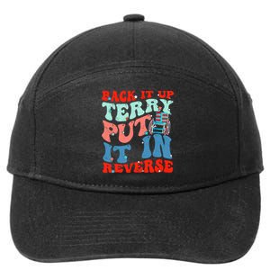 Groovy Back It Up Terry Put It In Reverse 4th Of July Funny 7-Panel Snapback Hat