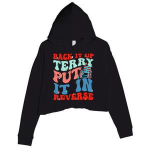 Groovy Back It Up Terry Put It In Reverse 4th Of July Funny Crop Fleece Hoodie