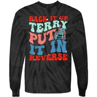 Groovy Back It Up Terry Put It In Reverse 4th Of July Funny Tie-Dye Long Sleeve Shirt