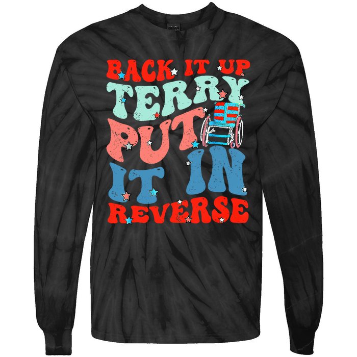 Groovy Back It Up Terry Put It In Reverse 4th Of July Funny Tie-Dye Long Sleeve Shirt