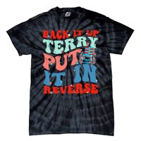 Groovy Back It Up Terry Put It In Reverse 4th Of July Funny Tie-Dye T-Shirt