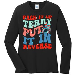 Groovy Back It Up Terry Put It In Reverse 4th Of July Funny Ladies Long Sleeve Shirt