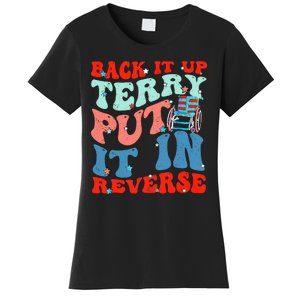 Groovy Back It Up Terry Put It In Reverse 4th Of July Funny Women's T-Shirt