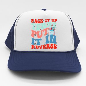 Groovy Back It Up Terry Put It In Reverse 4th Of July Funny Trucker Hat