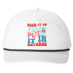 Groovy Back It Up Terry Put It In Reverse 4th Of July Funny Snapback Five-Panel Rope Hat