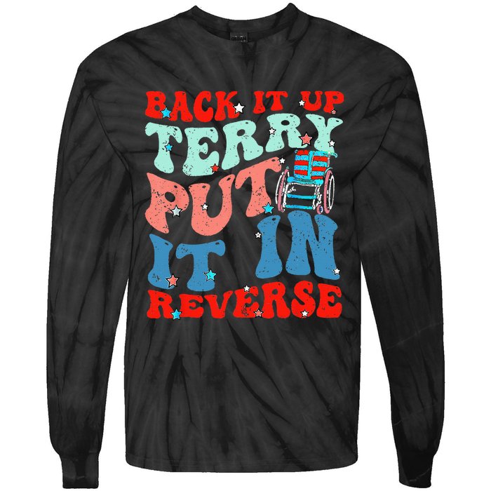 Groovy Back It Up Terry Put It In Reverse 4th Of July Funny Tie-Dye Long Sleeve Shirt