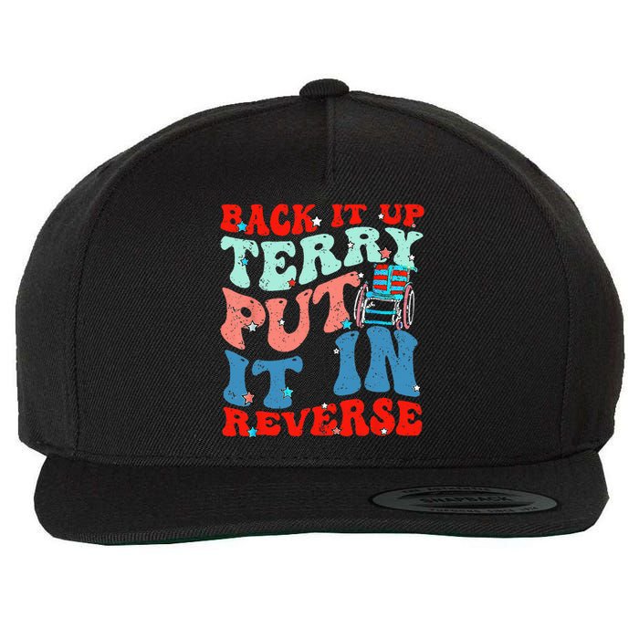 Groovy Back It Up Terry Put It In Reverse 4th Of July Funny Wool Snapback Cap