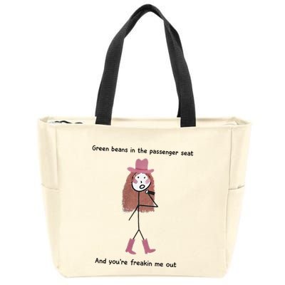 Green Beans In The Passenger Seat And You’Re Freakin Me Out Zip Tote Bag