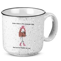 Green Beans In The Passenger Seat And You’Re Freakin Me Out 15oz Campfire Ceramic Mug