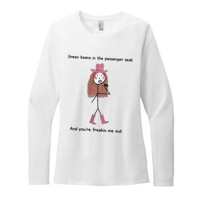 Green Beans In The Passenger Seat And You’Re Freakin Me Out Womens CVC Long Sleeve Shirt