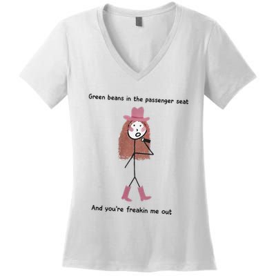 Green Beans In The Passenger Seat And You’Re Freakin Me Out Women's V-Neck T-Shirt