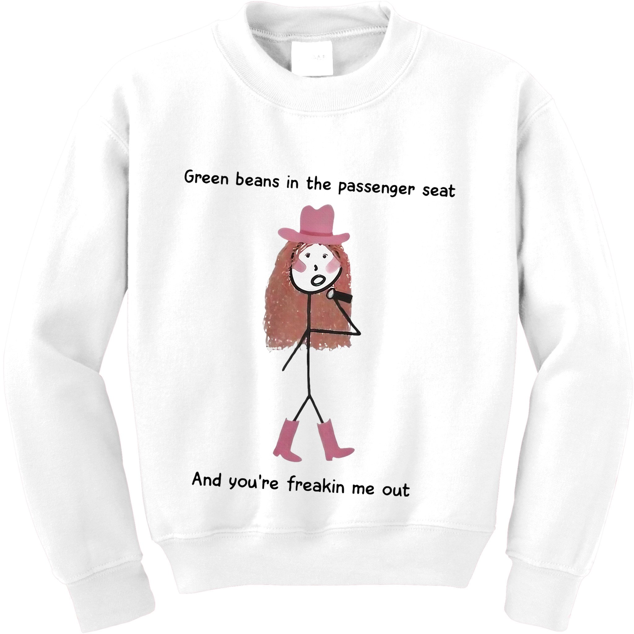Green Beans In The Passenger Seat And You’Re Freakin Me Out Kids Sweatshirt