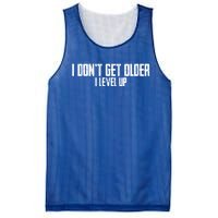 Gaming Birthday I Dont Get Older I Level Up Cool Gift Mesh Reversible Basketball Jersey Tank