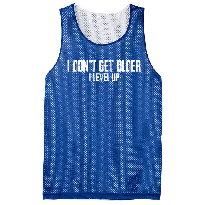 Gaming Birthday I Dont Get Older I Level Up Cool Gift Mesh Reversible Basketball Jersey Tank