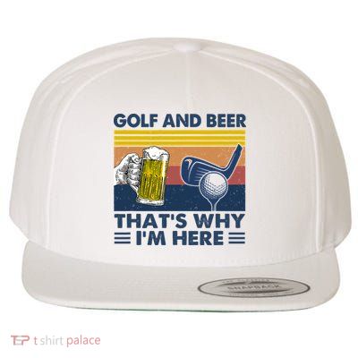 Golf Beer Joke Dad Funny Drinking Day Gift For Father's Day Wool Snapback Cap