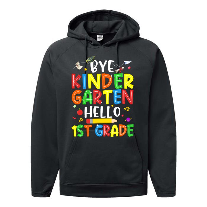 Graduation Bye Kindergarten Hello 1st Grade Back to School Performance Fleece Hoodie