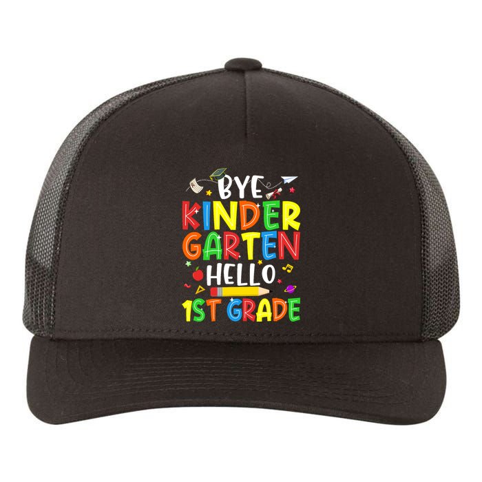 Graduation Bye Kindergarten Hello 1st Grade Back to School Yupoong Adult 5-Panel Trucker Hat