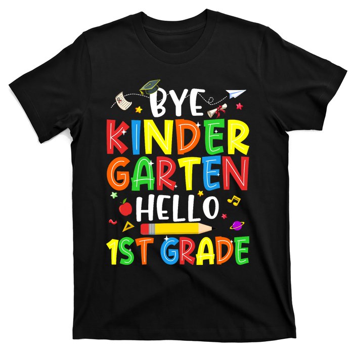 Graduation Bye Kindergarten Hello 1st Grade Back to School T-Shirt