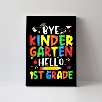 Graduation Bye Kindergarten Hello 1st Grade Back to School Canvas