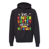 Graduation Bye Kindergarten Hello 1st Grade Back to School Premium Hoodie