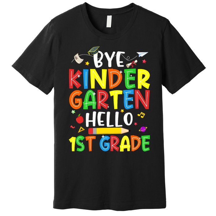 Graduation Bye Kindergarten Hello 1st Grade Back to School Premium T-Shirt