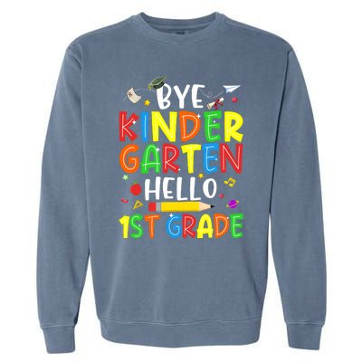 Graduation Bye Kindergarten Hello 1st Grade Back to School Garment-Dyed Sweatshirt