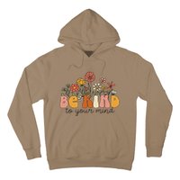 Groovy Be Kind To Your Mind Flower Mental Health Matters Hoodie