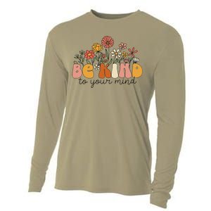 Groovy Be Kind To Your Mind Flower Mental Health Matters Cooling Performance Long Sleeve Crew