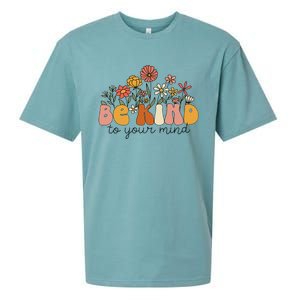 Groovy Be Kind To Your Mind Flower Mental Health Matters Sueded Cloud Jersey T-Shirt